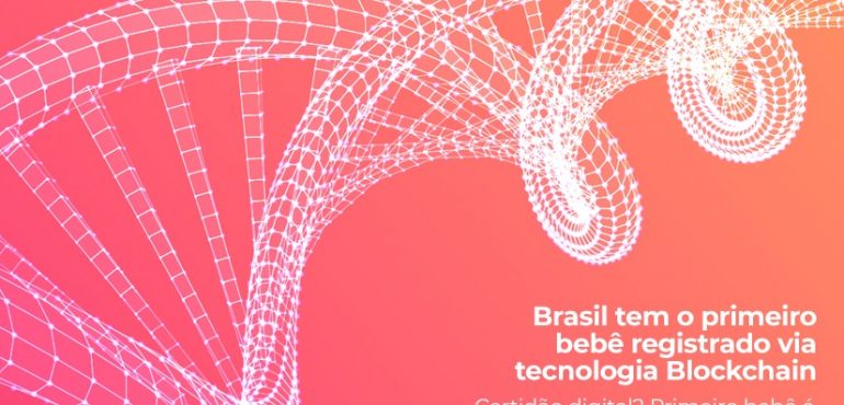 Certidão digital? Primeiro bebê é registrado via Blockchain no Brasil